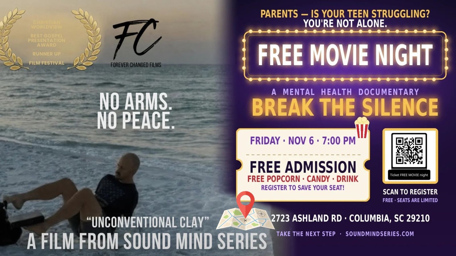 Free Movie Night: Break the Silence, a mental health documentary. Parents, is your teen struggling? You are not alone. Featuring Unconventional Clay from the Sound Mind Series: no arms, no peace. Friday, November 6 at 7:00 PM, 2723 Ashland Rd, Columbia, SC 29210. Free admission, free popcorn, candy and a drink. Register to save your seat.